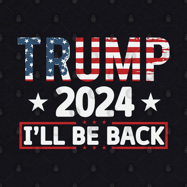 Trump 2024, I'll be back by Dylante